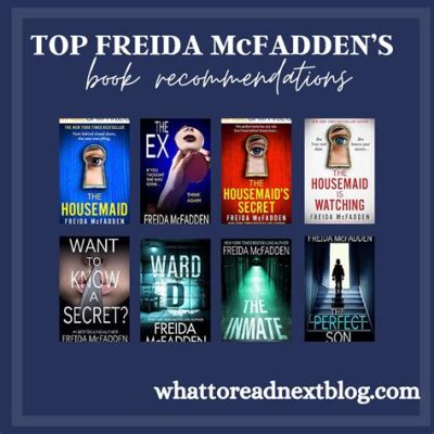 Do You Have to Read Freida Mcfadden Books In Order? An Insight into the Author's Literary Journey