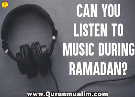 Does Music Break Your Fast During Ramadan? A Deep Dive into the Debate