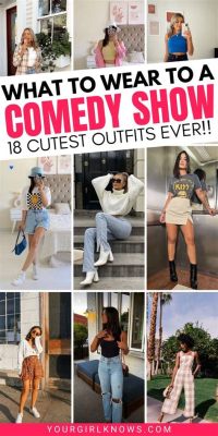 outfit ideas what to wear to a comedy show woman and how to pair your shoes with your outfit for the occasion